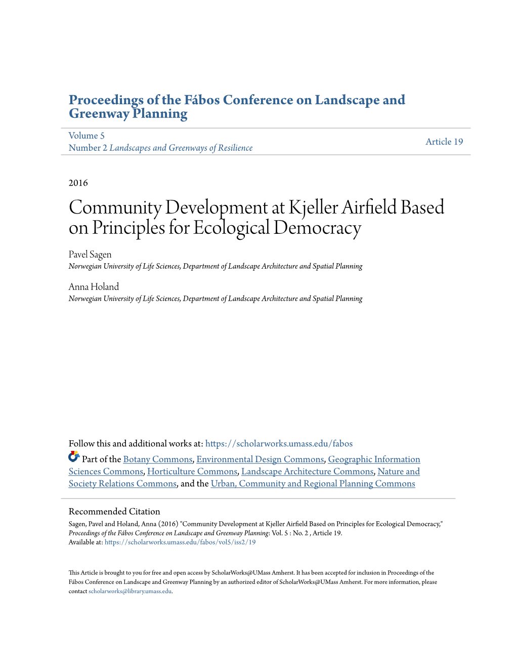 Community Development at Kjeller Airfield Based on Principles for Ecological Democracy," Proceedings of the Fábos Conference on Landscape and Greenway Planning: Vol