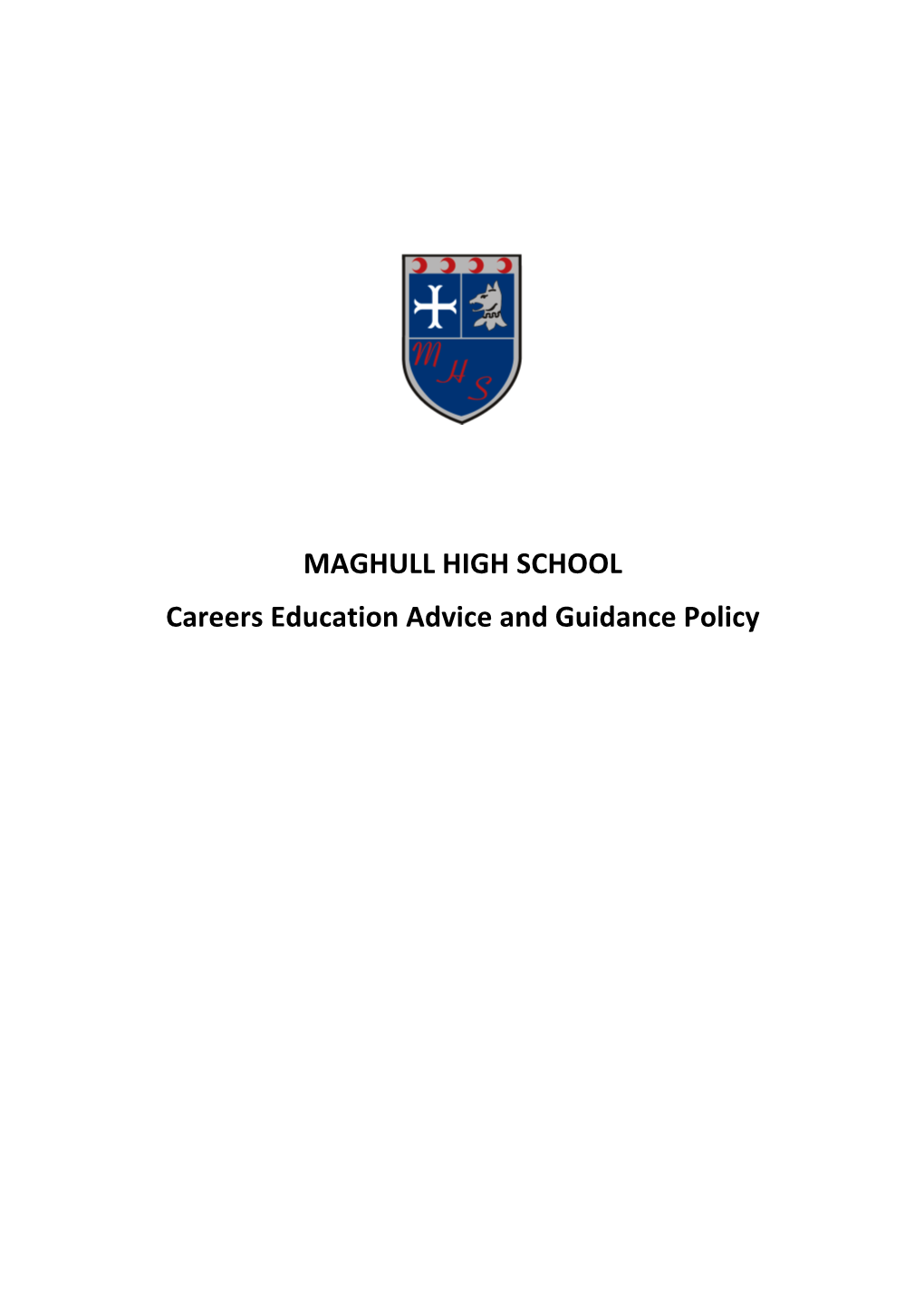 MAGHULL HIGH SCHOOL Careers Education Advice and Guidance Policy