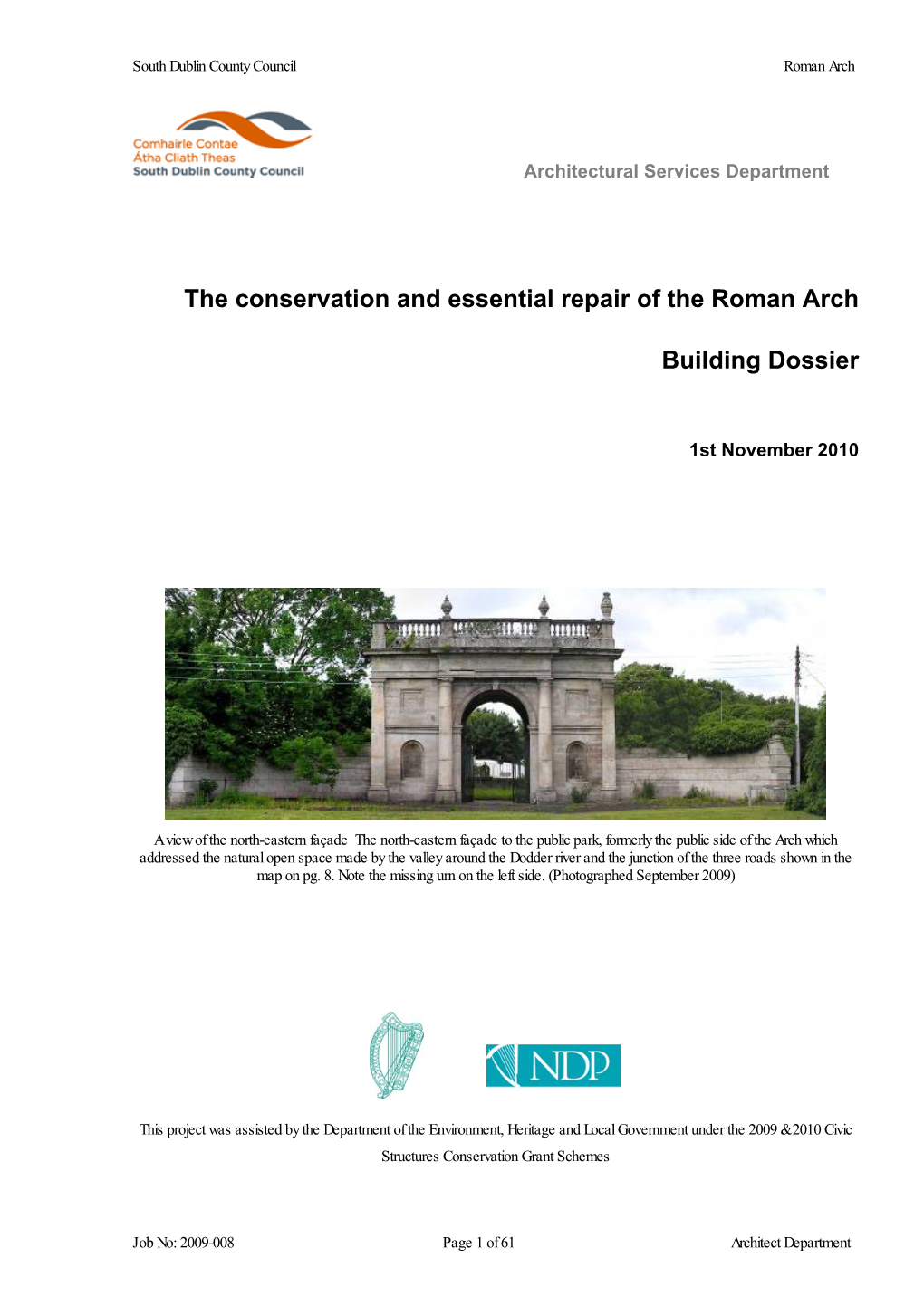 The Conservation and Essential Repair of the Roman Arch Building Dossier