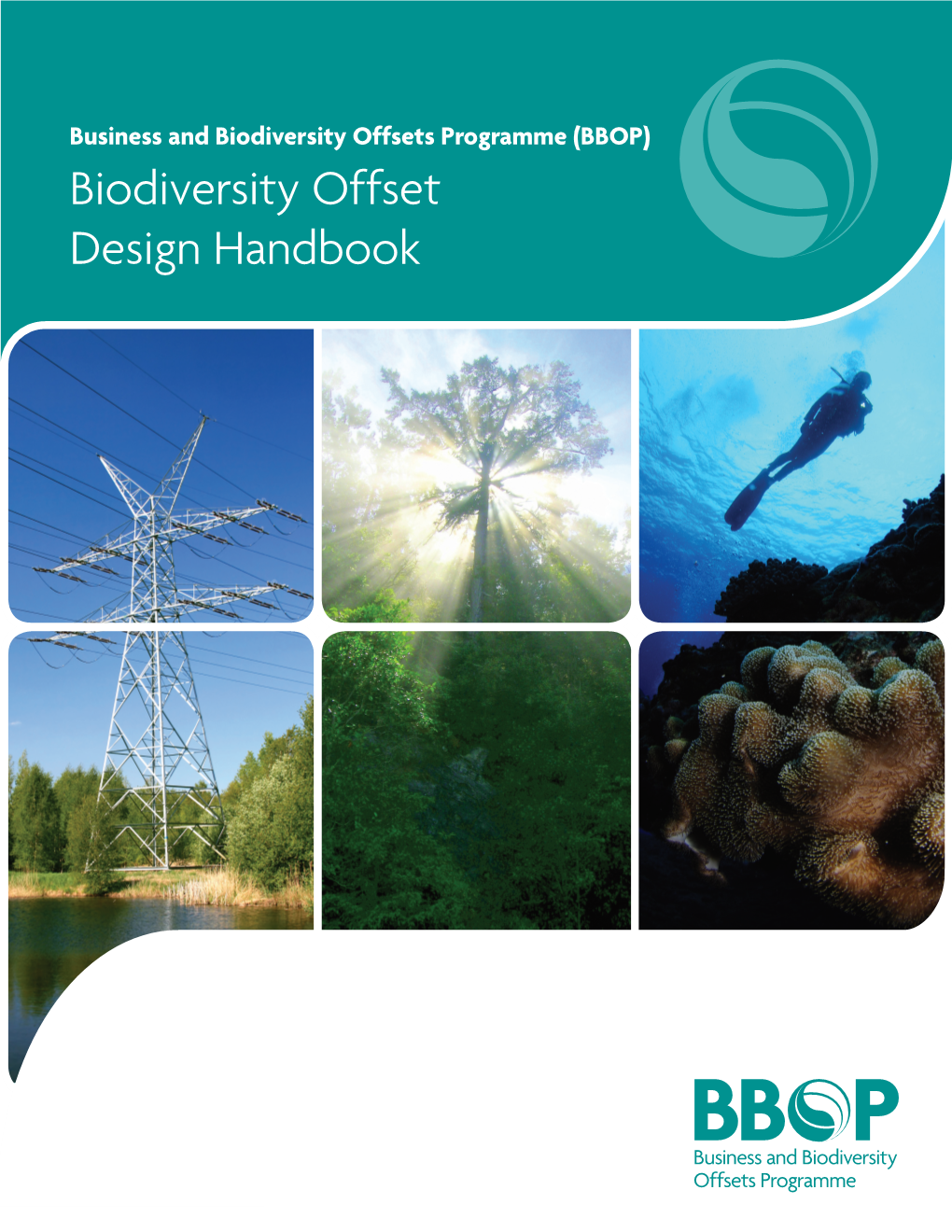 BBOP – Biodiversity Offset Design Handbook About This Document 2