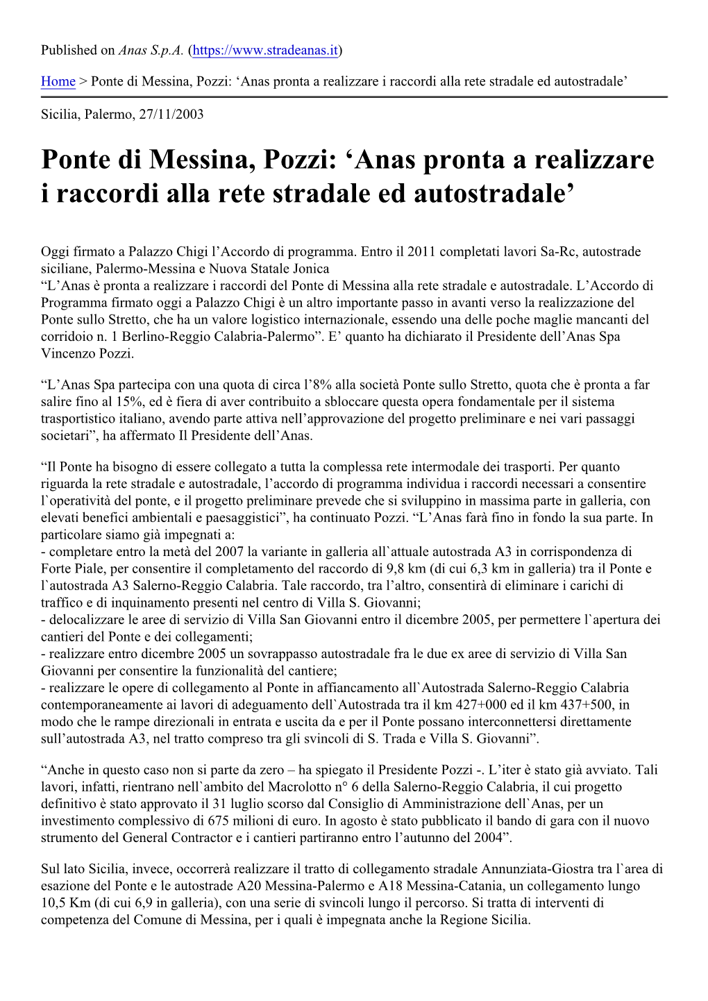 Anas Pronta a Realizzare I Raccordi Alla Rete Stradale Ed Autostradale’