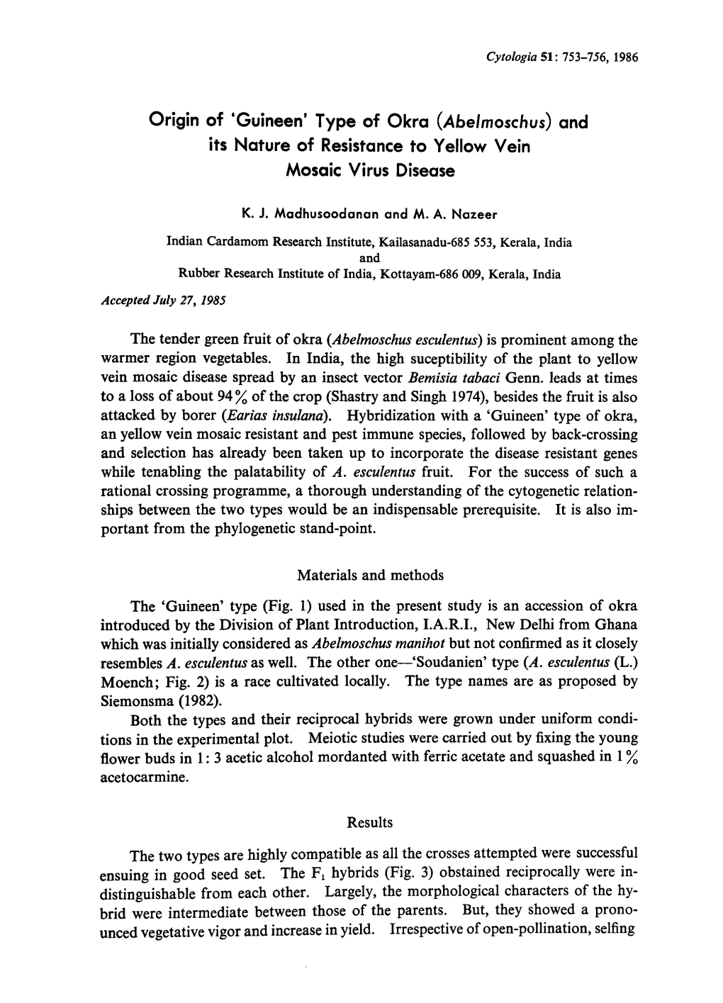 Type of Okra (Abelmoschus)And Its Nature of Resistance to Yellow Vein Mosaic Virus Disease