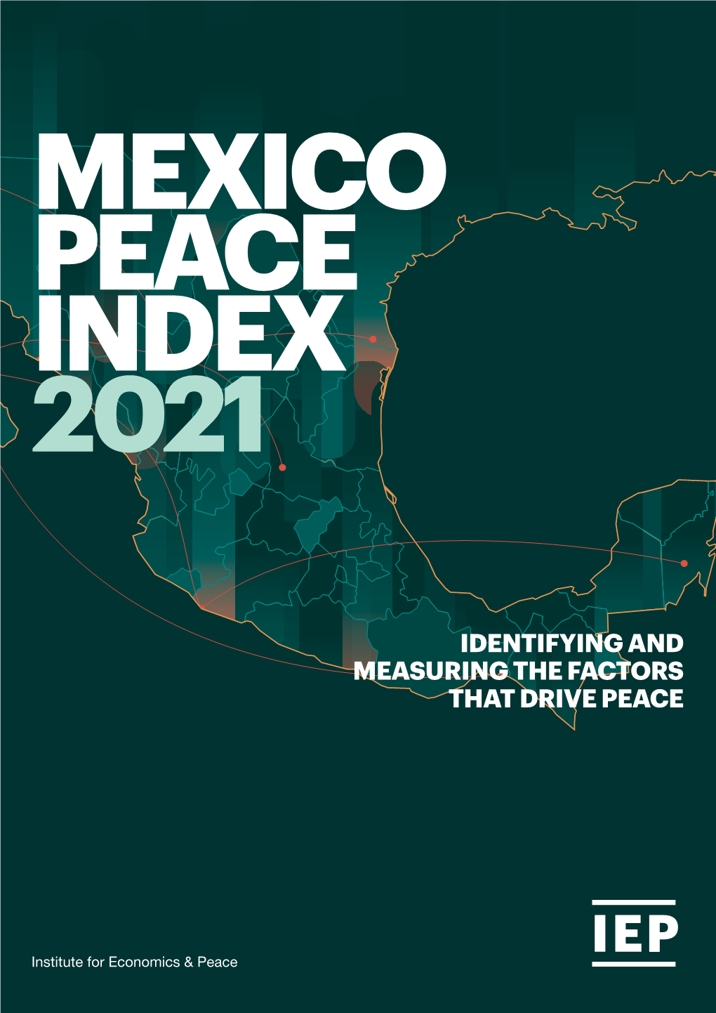 Mexico Peace Index 2021 Mexico Peace Index 2021