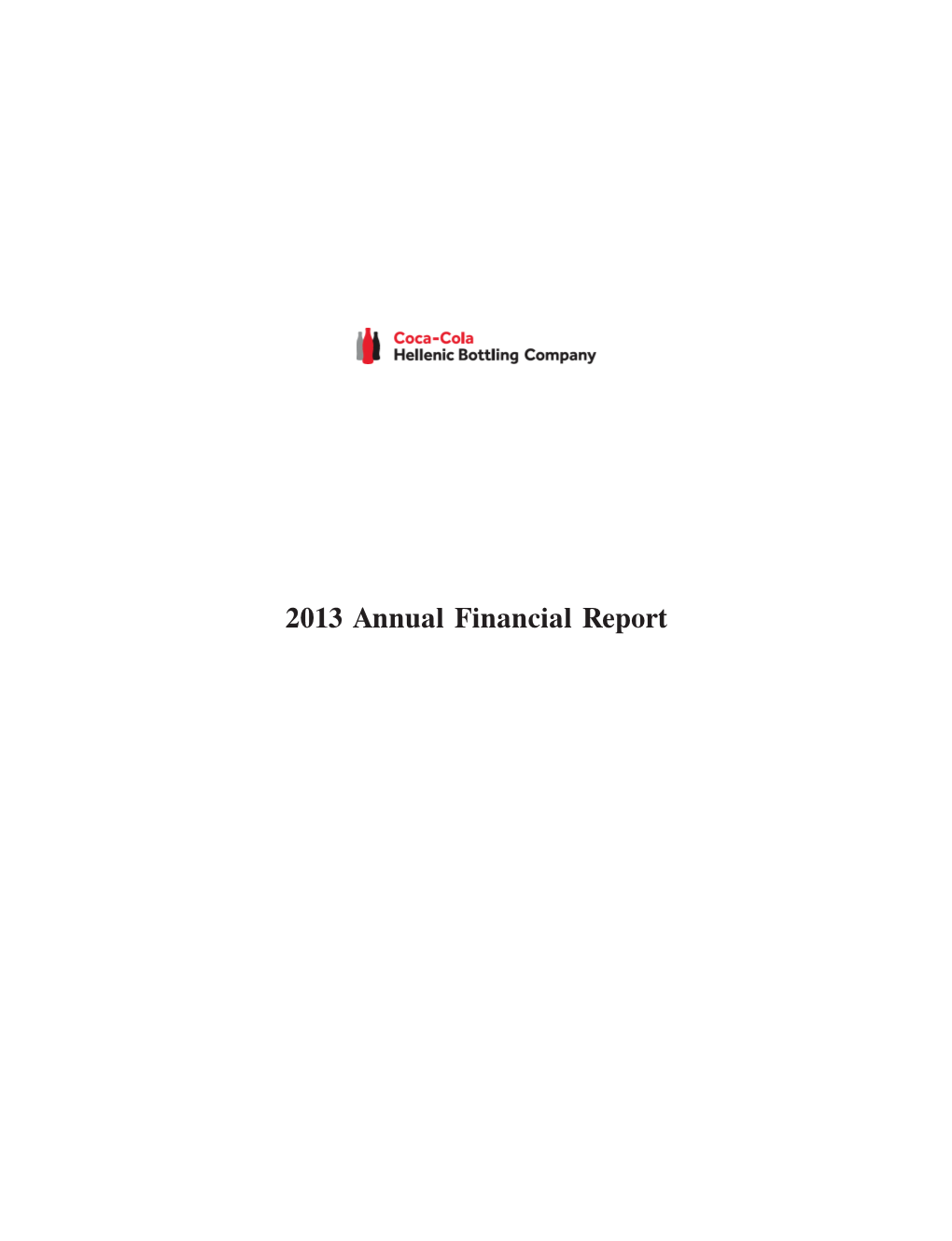 2013 Annual Financial Report TABLE of CONTENTS