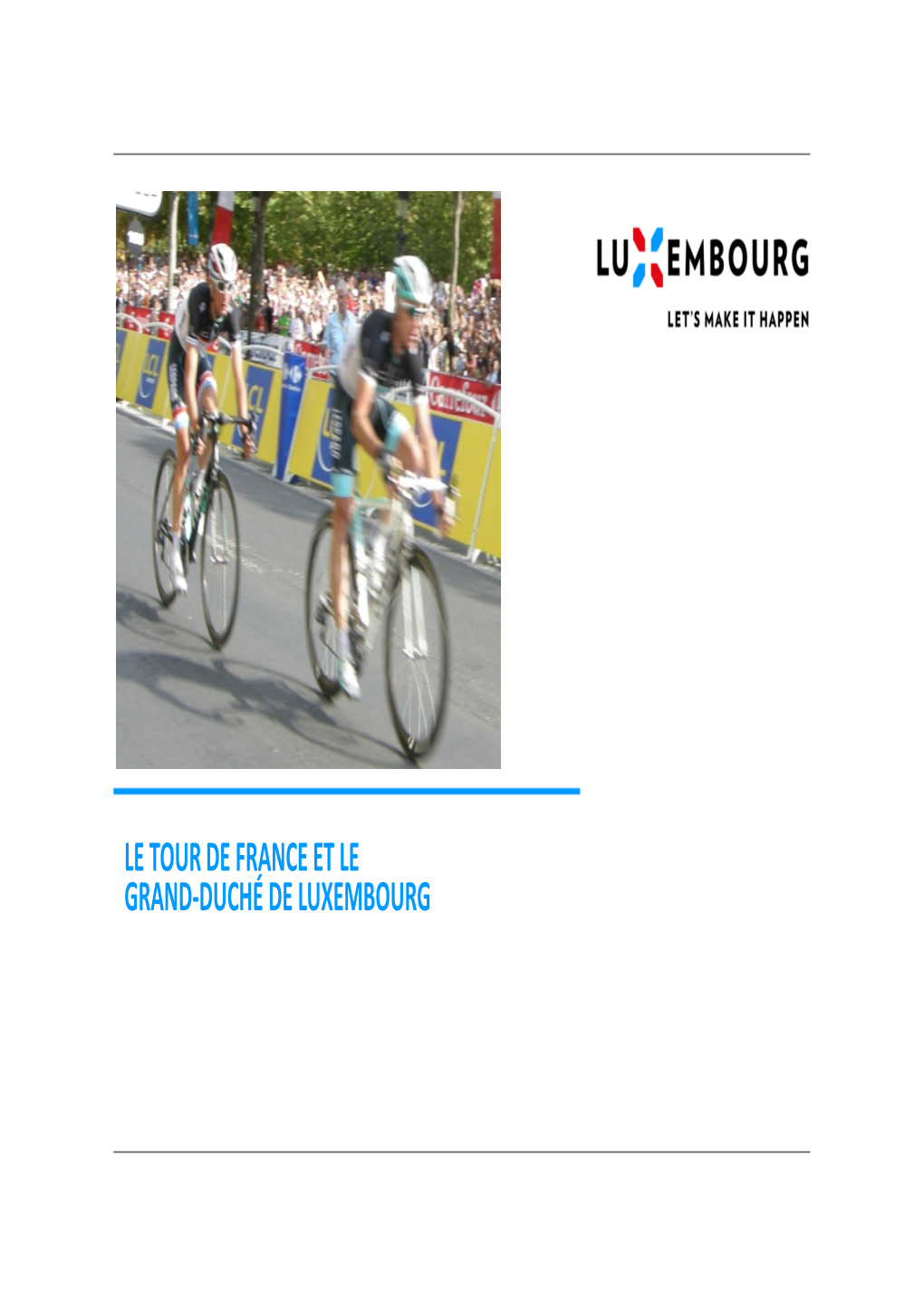 Le Tour De France Et Le Grand-Duché De Luxembourg Le Tour De France Et Le Grand-Duché De Luxembourg