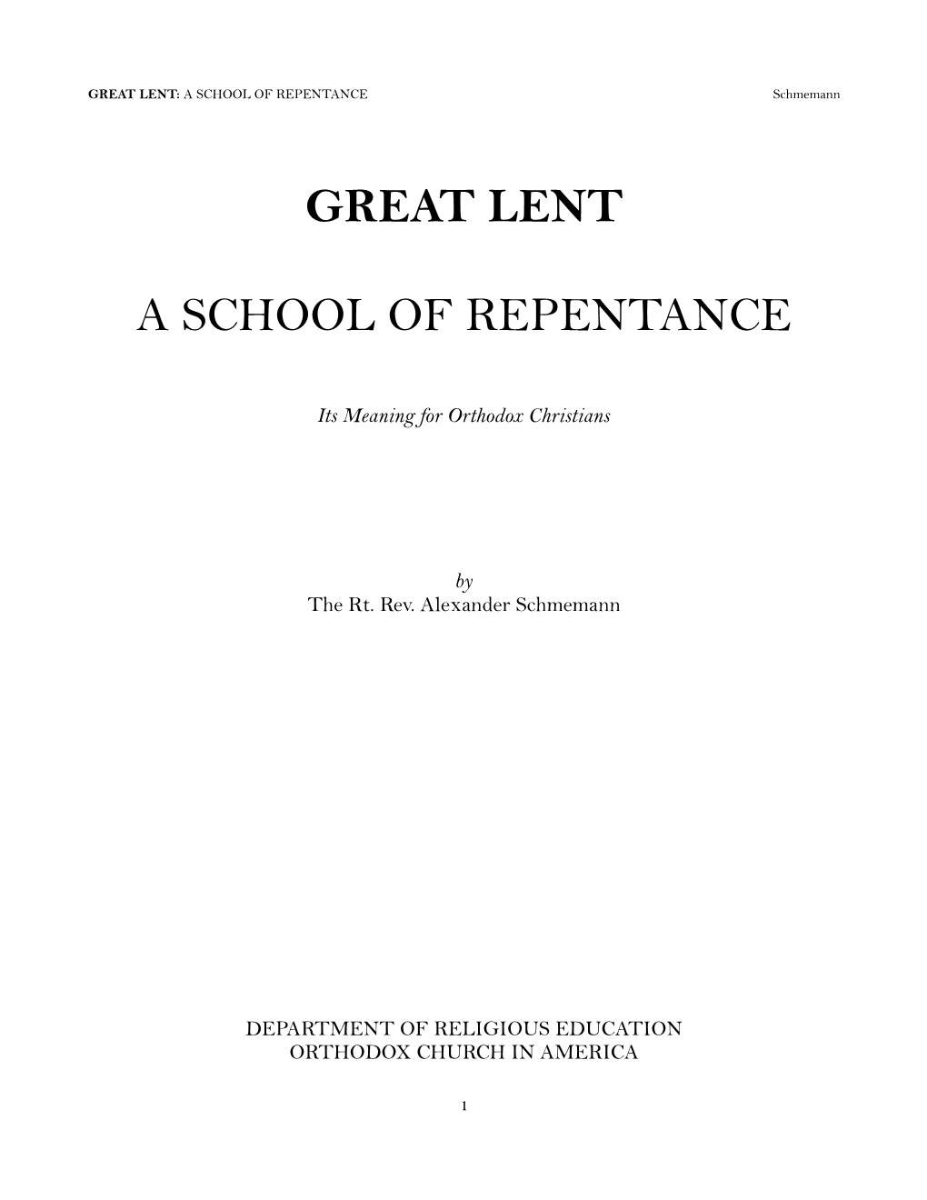 Great Lent: a School of Repentance by Fr. Alexander Schmemann