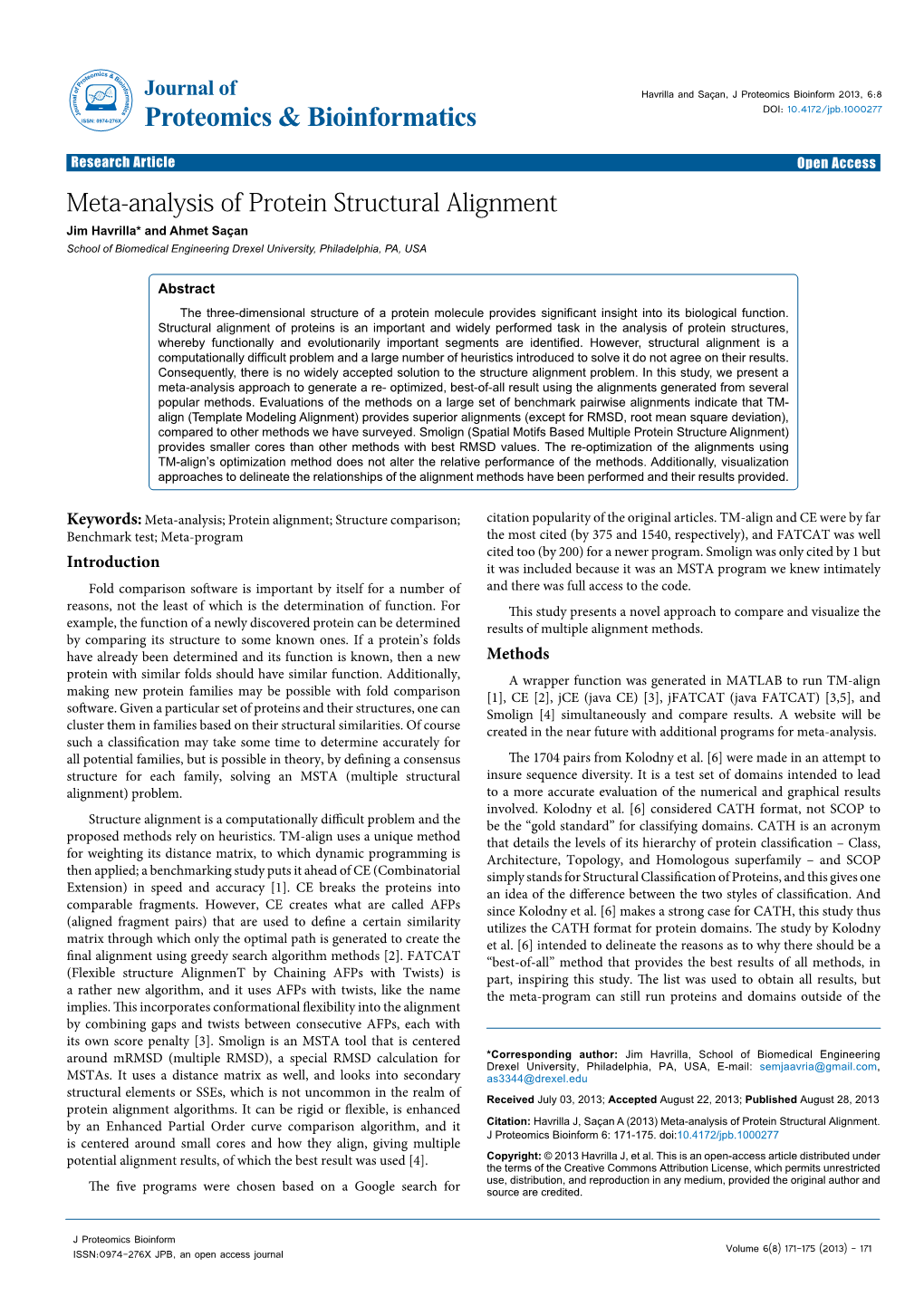 Meta-Analysis of Protein Structural Alignment Jim Havrilla* and Ahmet Saçan School of Biomedical Engineering Drexel University, Philadelphia, PA, USA