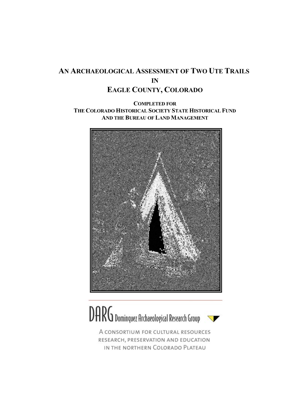 Archaeological Assessment of Two Ute Trails in Eagle County, Colorado