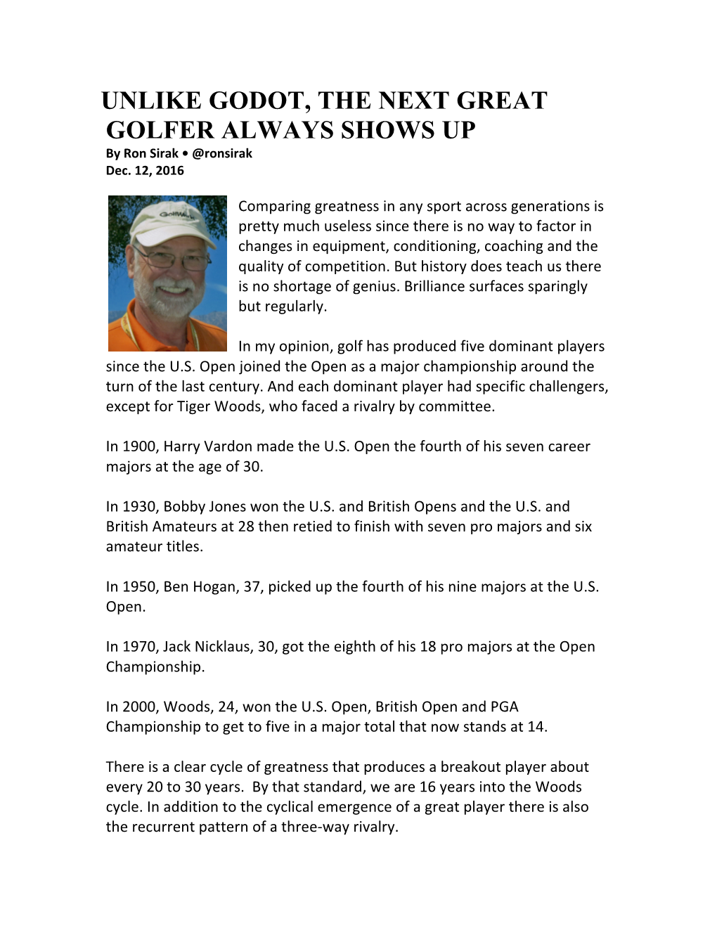 UNLIKE GODOT, the NEXT GREAT GOLFER ALWAYS SHOWS up by Ron Sirak • @Ronsirak Dec