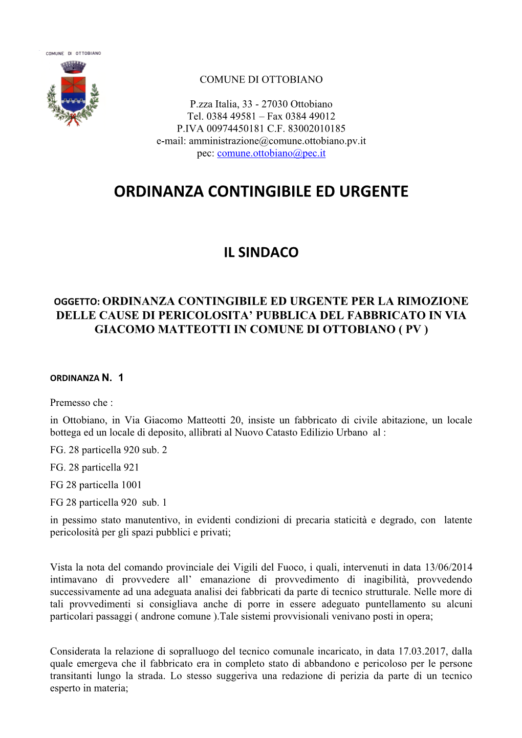 Ordinanza Contingibile Ed Urgente, Al Fine Di Garantire La Pubblica Incolumità;