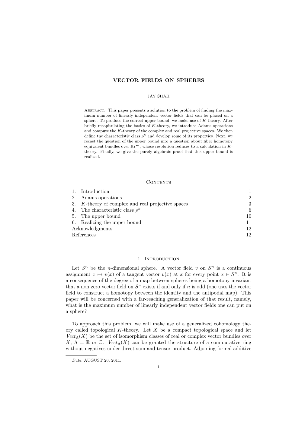 VECTOR FIELDS on SPHERES Contents 1. Introduction 1 2. Adams Operations 2 3. K-Theory of Complex and Real Projective Spaces 3 4