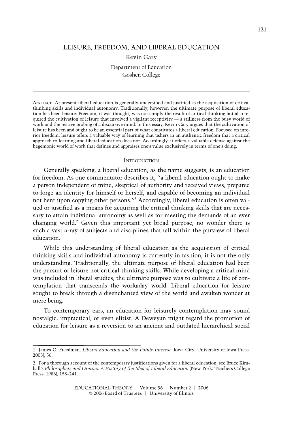 LEISURE, FREEDOM, and LIBERAL EDUCATION Kevin Gary Department of Education Goshen College