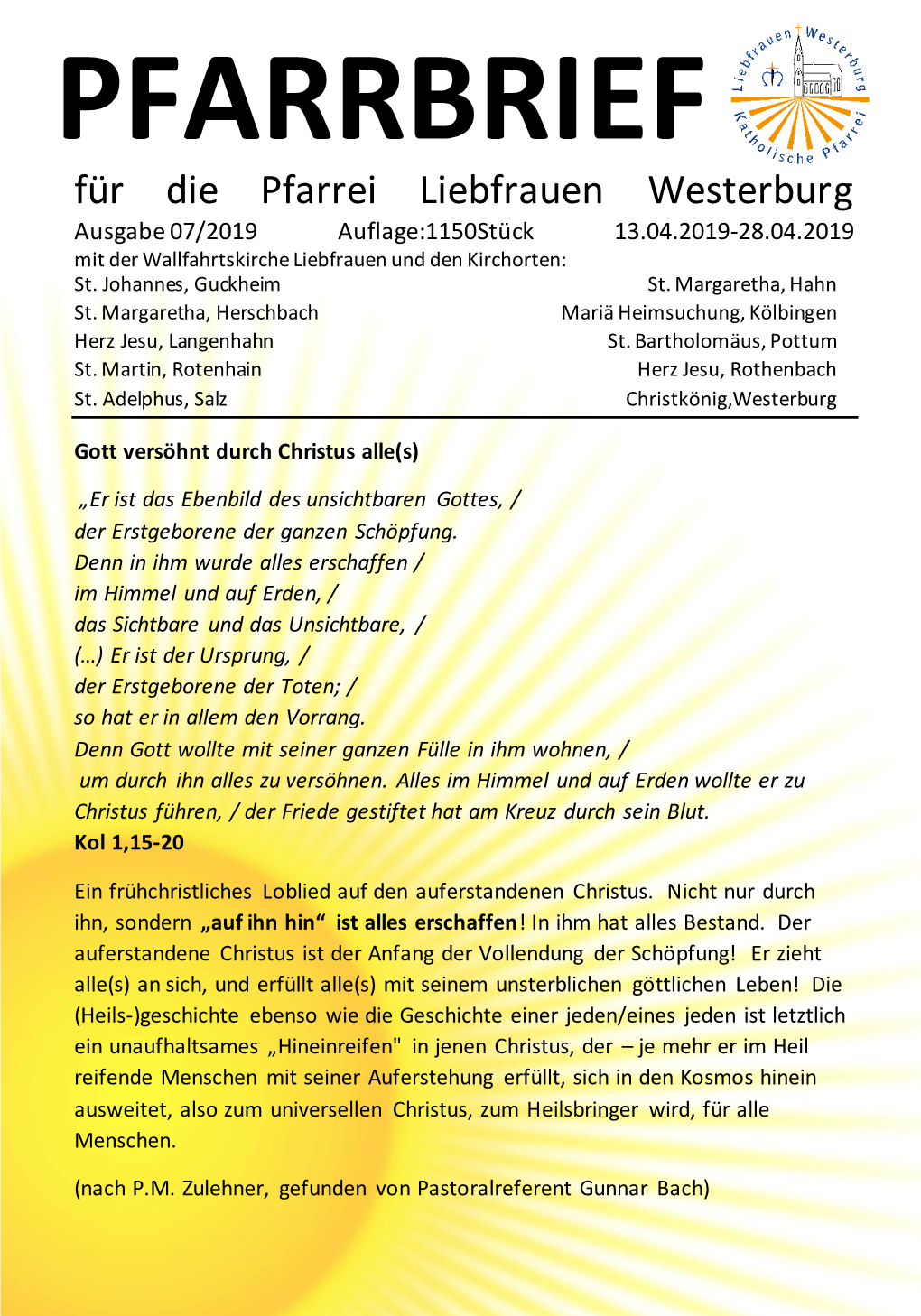 PFARRBRIEF Für Die Pfarrei Liebfrauen Westerburg Ausgabe 07/2019 Auflage:1150Stück 13.04.2019-28.04.2019 Mit Der Wallfahrtskirche Liebfrauen Und Den Kirchorten: St