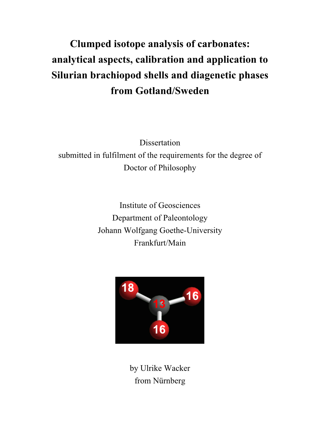 Clumped Isotope Analysis of Carbonates: Analytical Aspects, Calibration and Application to Silurian Brachiopod Shells and Diagenetic Phases from Gotland/Sweden