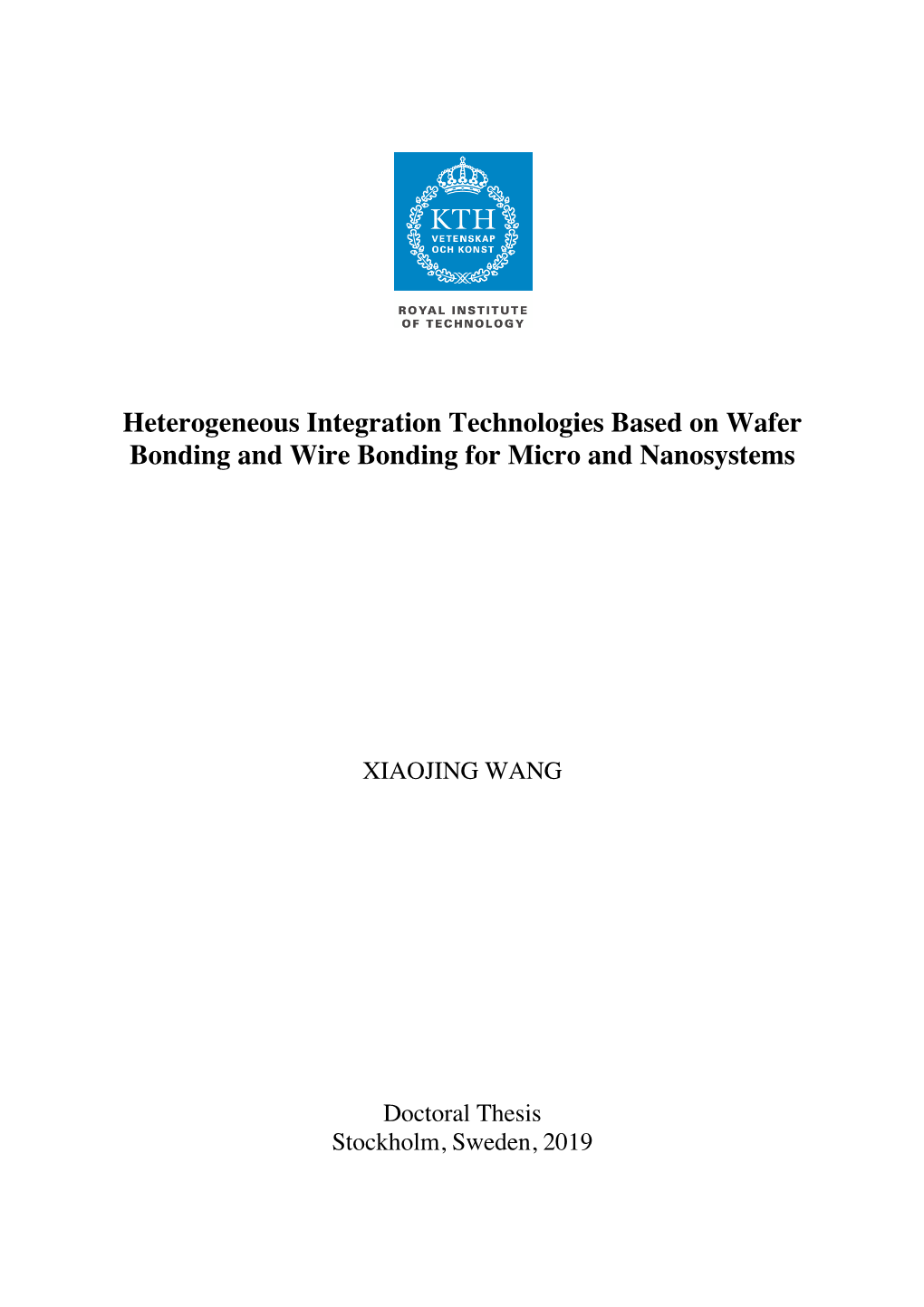 Heterogeneous Integration Technologies Based on Wafer Bonding and Wire Bonding for Micro and Nanosystems