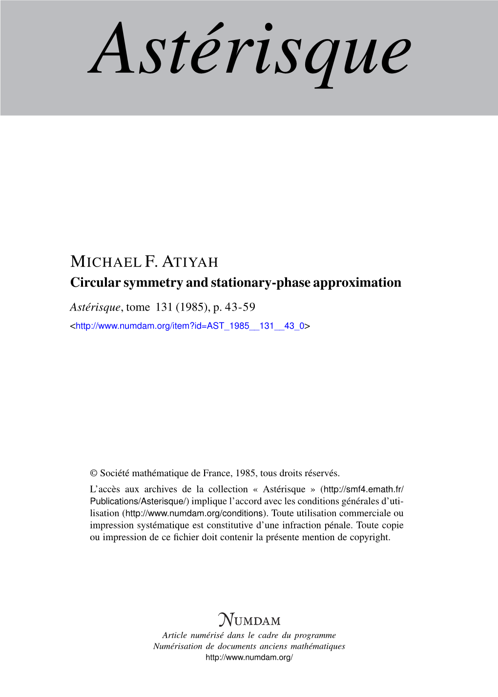 Circular Symmetry and Stationary-Phase Approximation Astérisque, Tome 131 (1985), P