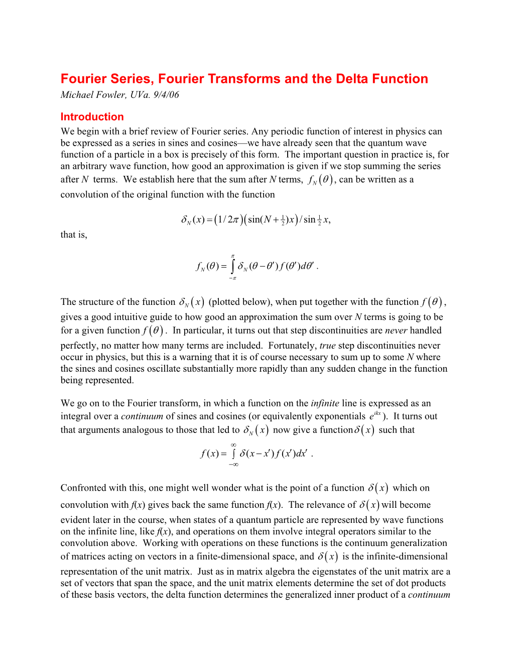 Fourier Series, Fourier Transforms and the Delta Function Michael Fowler, Uva