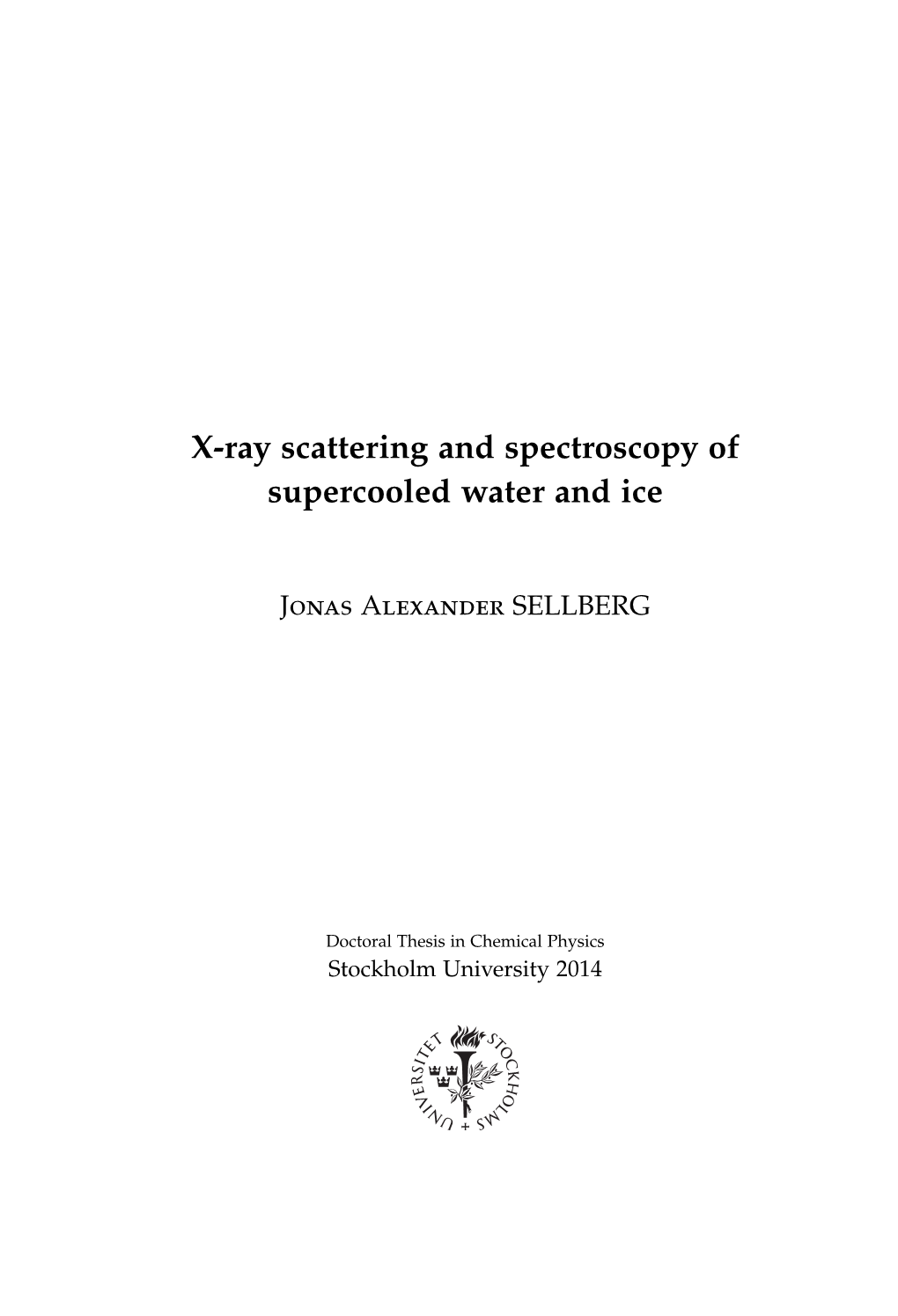 X-Ray Scattering and Spectroscopy of Supercooled Water and Ice