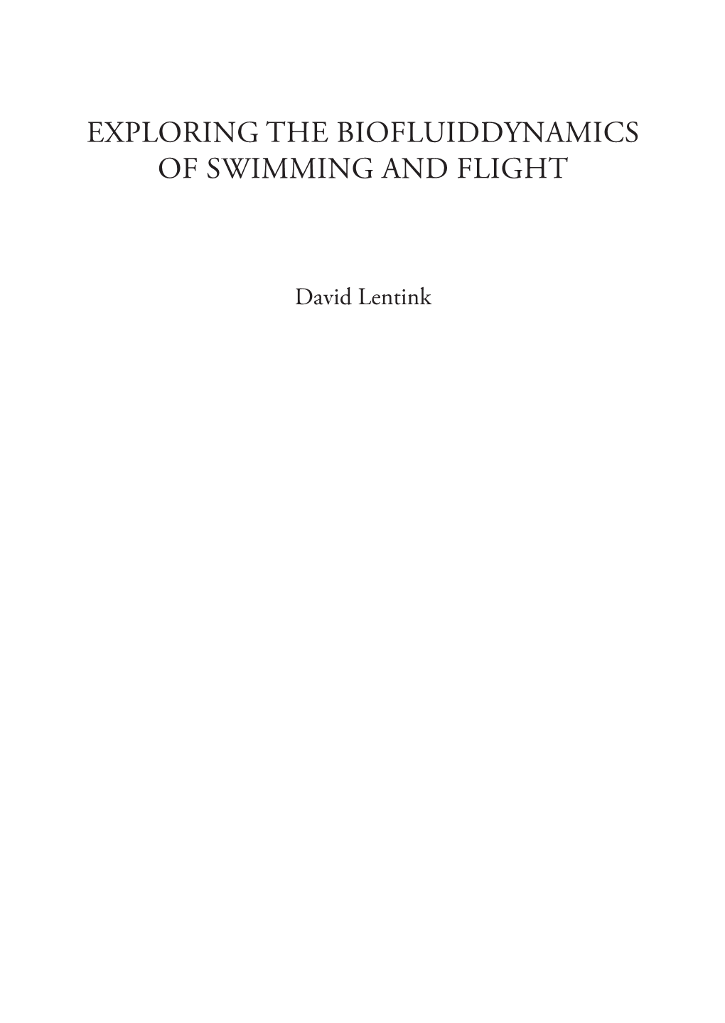 Exploring the Biofluiddynamics of Swimming and Flight