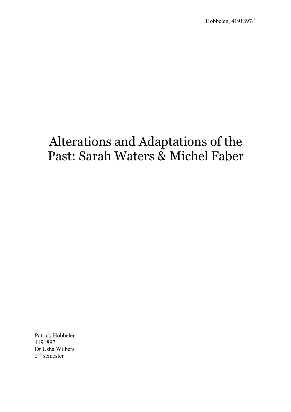 Alterations and Adaptations of the Past: Sarah Waters & Michel Faber