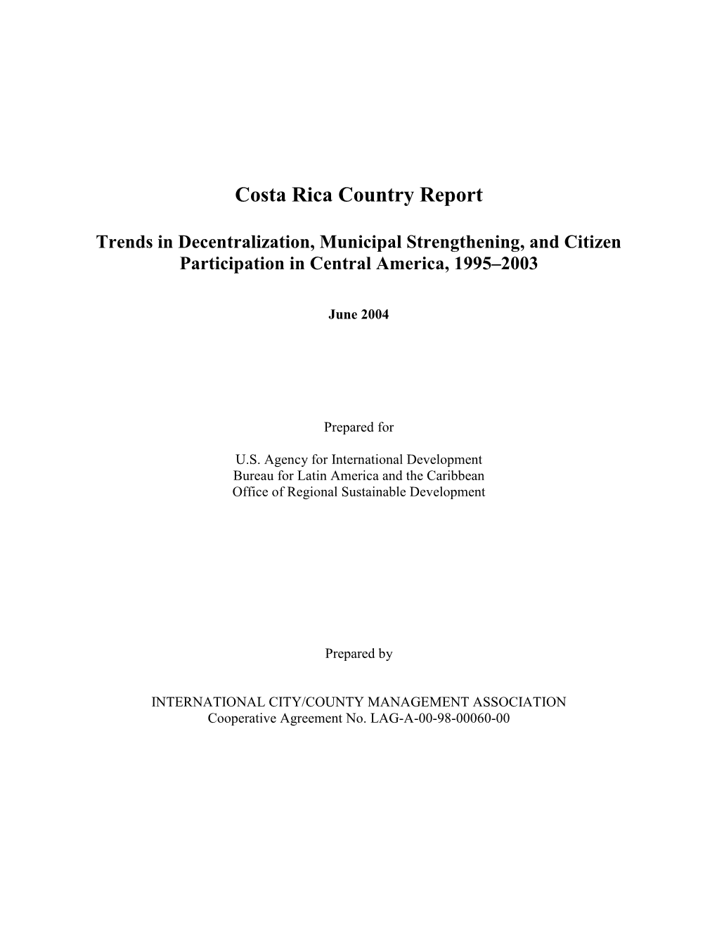 Costa Rica Country Report Trends in Decentralization, Municipal Strengthening, and Citizen Participation in Central America, 1995-2003