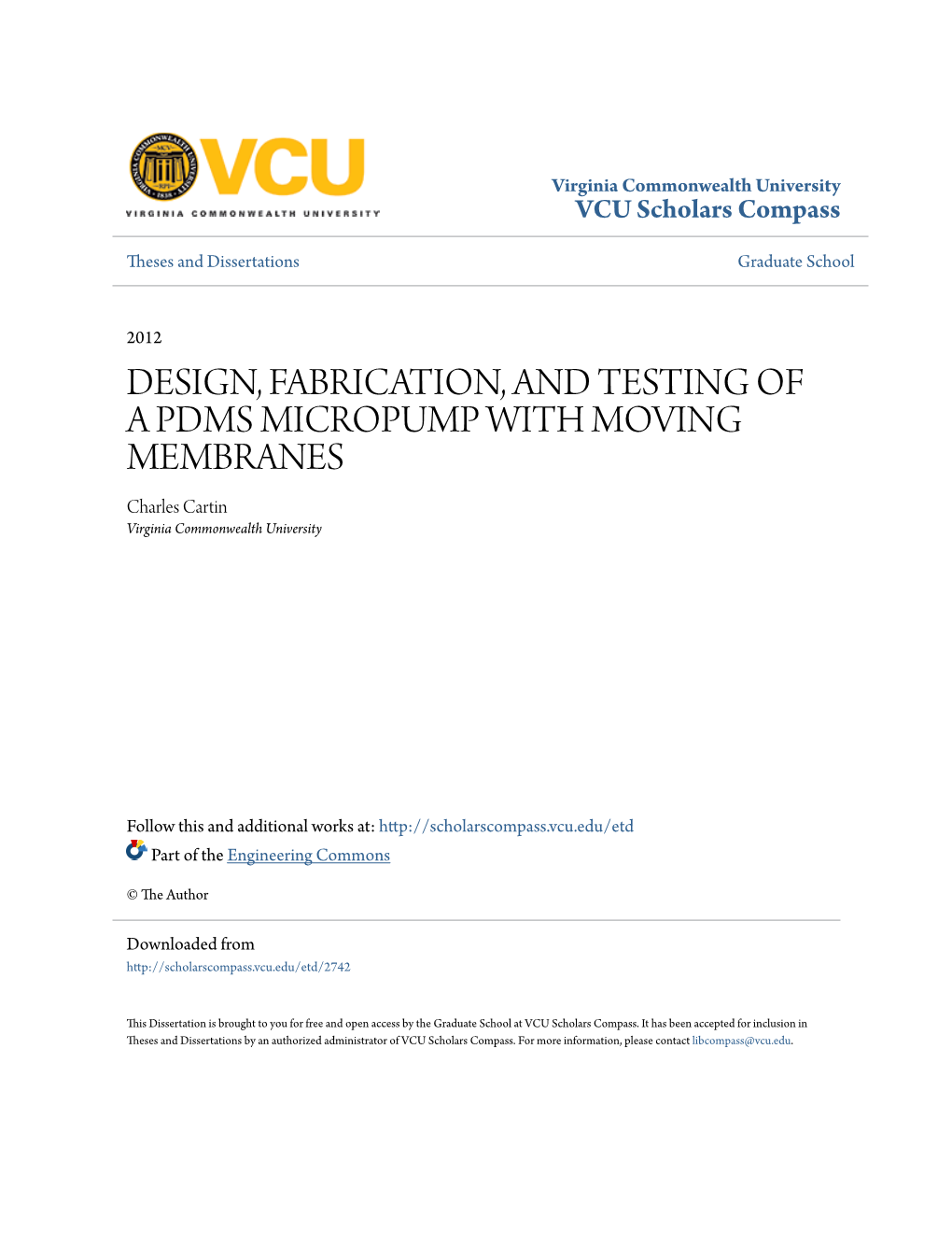DESIGN, FABRICATION, and TESTING of a PDMS MICROPUMP with MOVING MEMBRANES Charles Cartin Virginia Commonwealth University