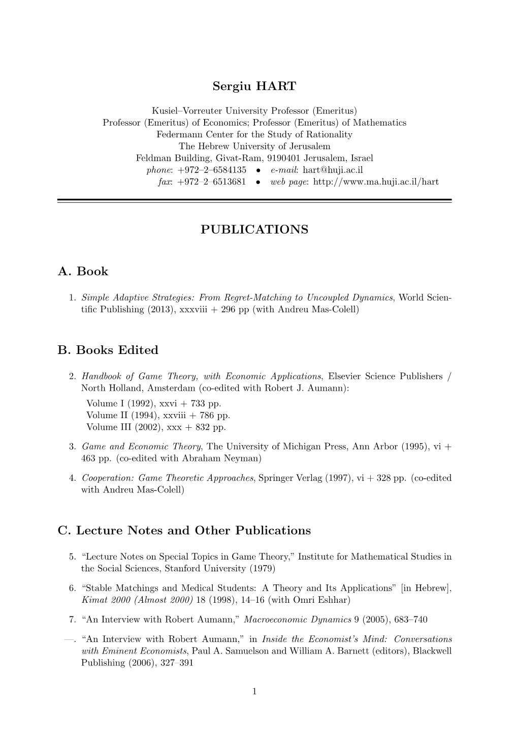 Sergiu HART PUBLICATIONS A. Book B. Books Edited C. Lecture Notes