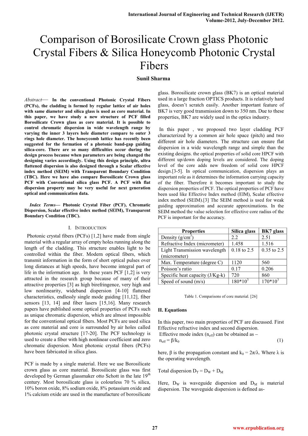 Comparison of Borosilicate Crown Glass Photonic Crystal Fibers & Silica Honeycomb Photonic Crystal Fibers Sunil Sharma