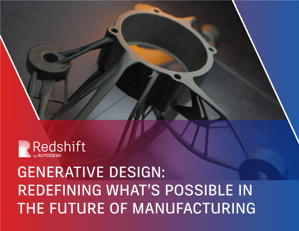 Generative Design: Redefining What's Possible in the Future of Manufacturing