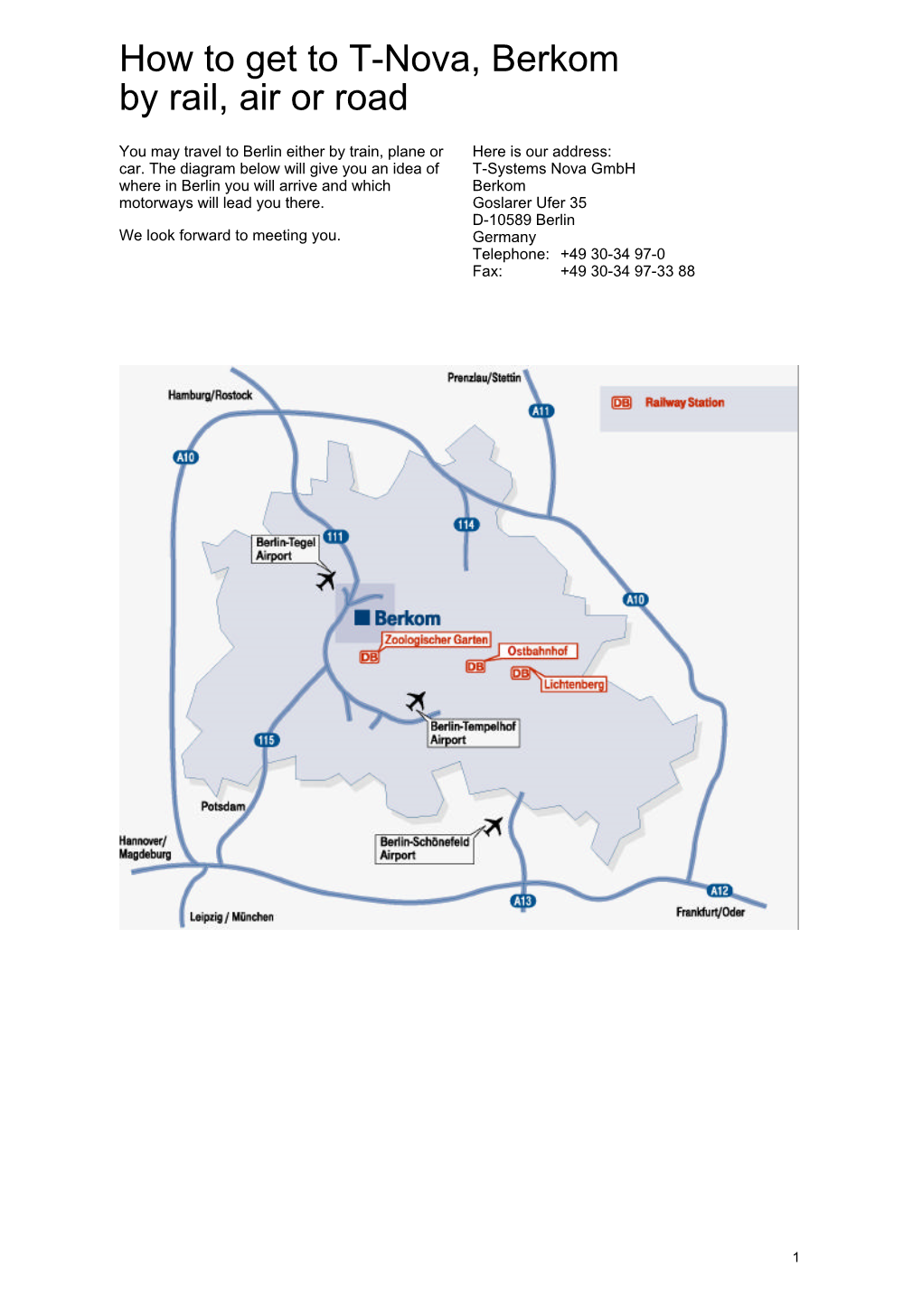 How to Get to T-Nova, Berkom by Rail, Air Or Road