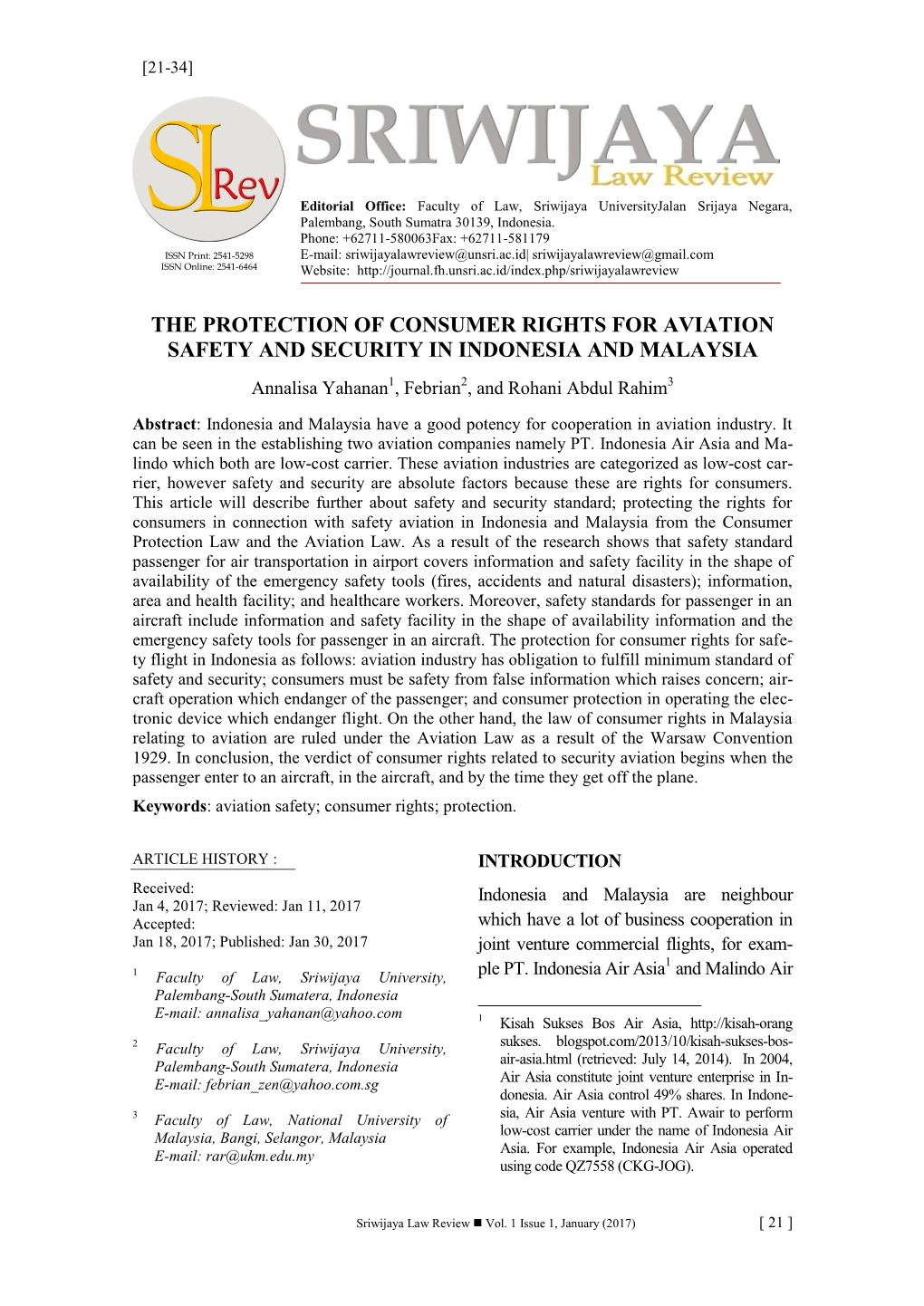 THE PROTECTION of CONSUMER RIGHTS for AVIATION SAFETY and SECURITY in INDONESIA and MALAYSIA Annalisa Yahanan1, Febrian2, and Rohani Abdul Rahim3