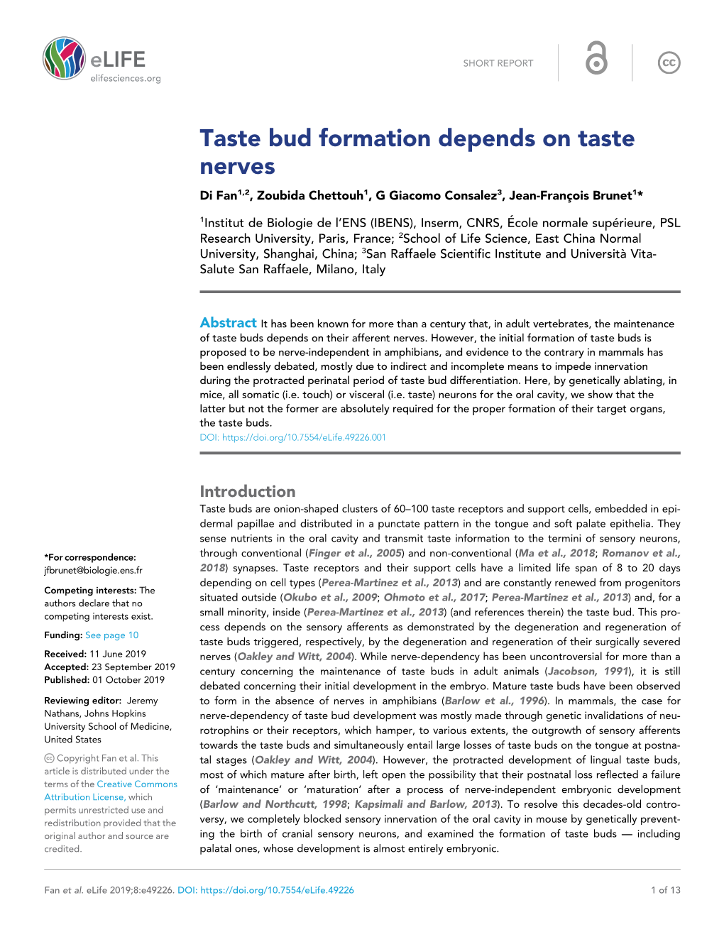 Taste Bud Formation Depends on Taste Nerves Di Fan1,2, Zoubida Chettouh1, G Giacomo Consalez3, Jean-Franc¸Ois Brunet1*