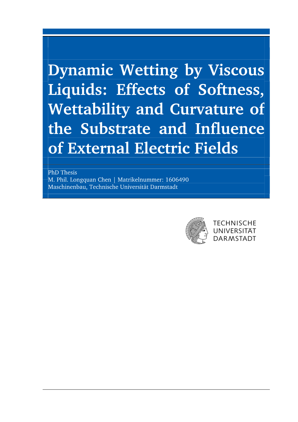 Dynamic Wetting by Viscous Liquids: Effects of Softness, Wettability and Curvature of the Substrate and Influence of External Electric Fields