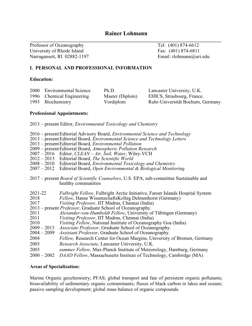 Rainer Lohmann ______Professor of Oceanography Tel: (401) 874-6612 University of Rhode Island Fax: (401) 874-6811 Narragansett, RI 02882-1197 Email: Rlohmann@Uri.Edu