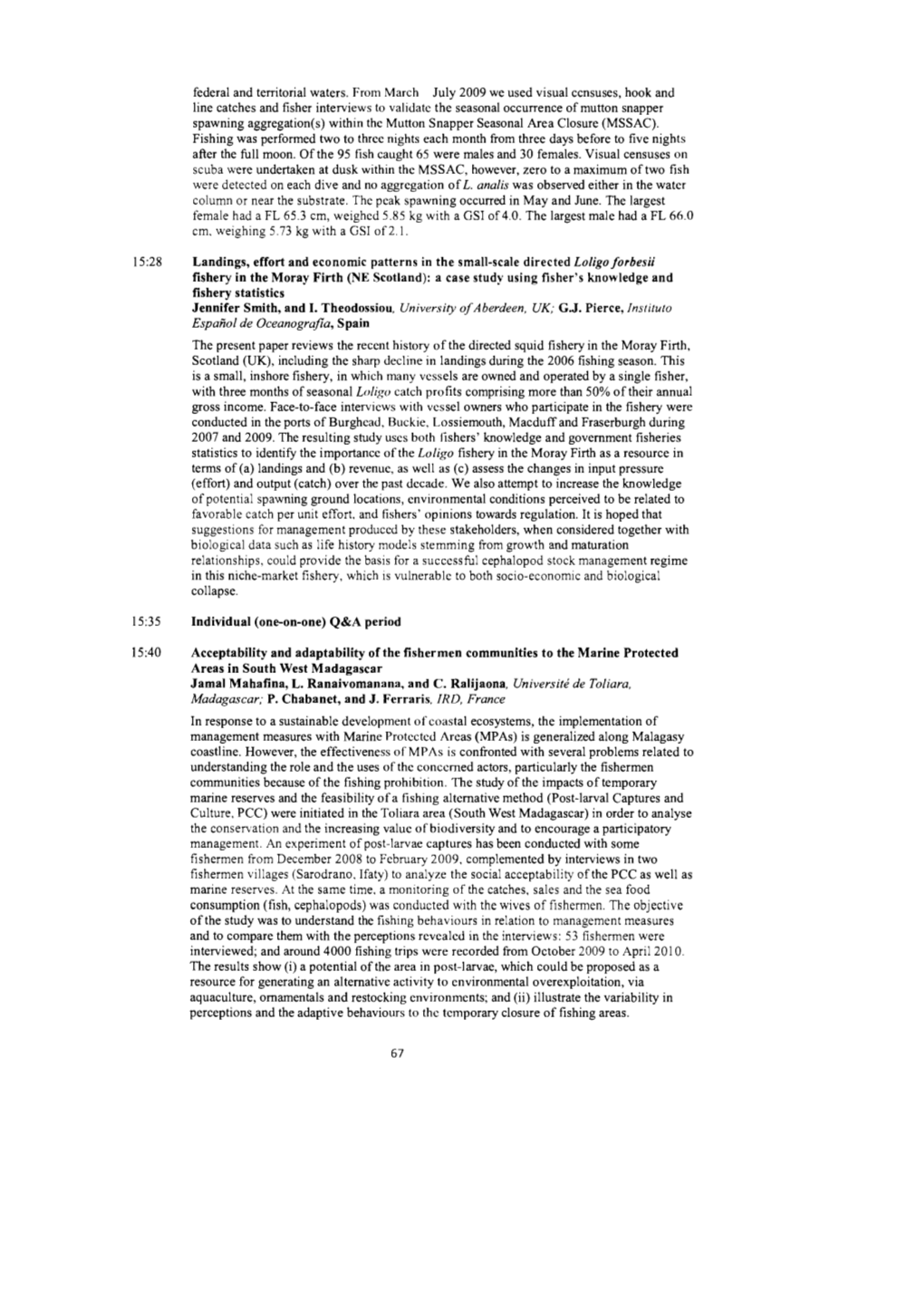 Acceptability and Adaptability of the Fishermen Communities to the Marine Protected Areas in South West Madagascar Jamal Mahafina, L