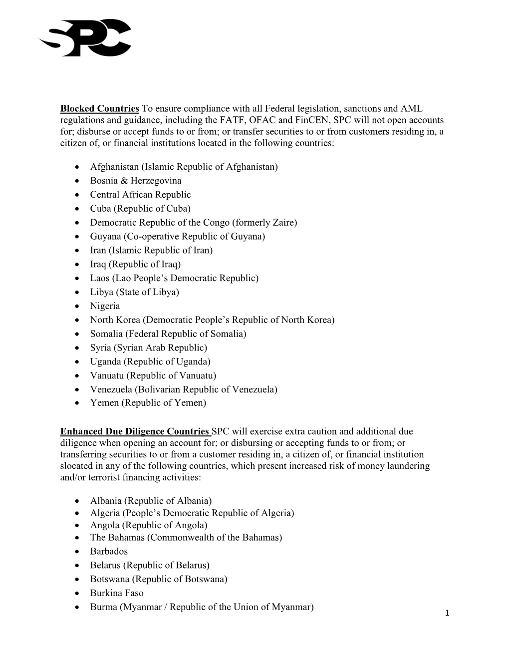 Blocked Countries to Ensure Compliance with All Federal Legislation, Sanctions and AML Regulations and Guidance, Including the F