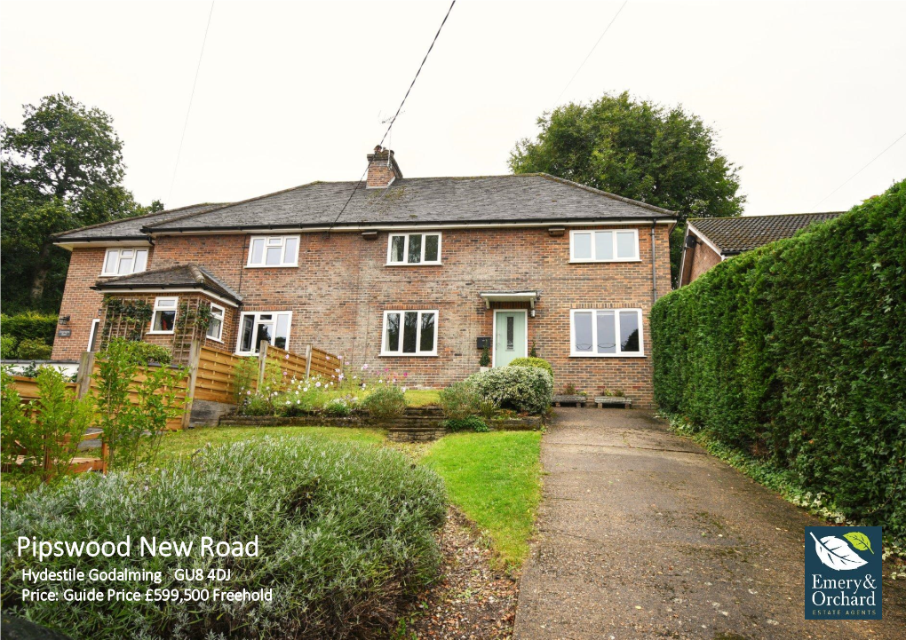 Pipswood New Road Hydestile Godalming GU8 4DJ Price: Guide Price £599,500 Freehold