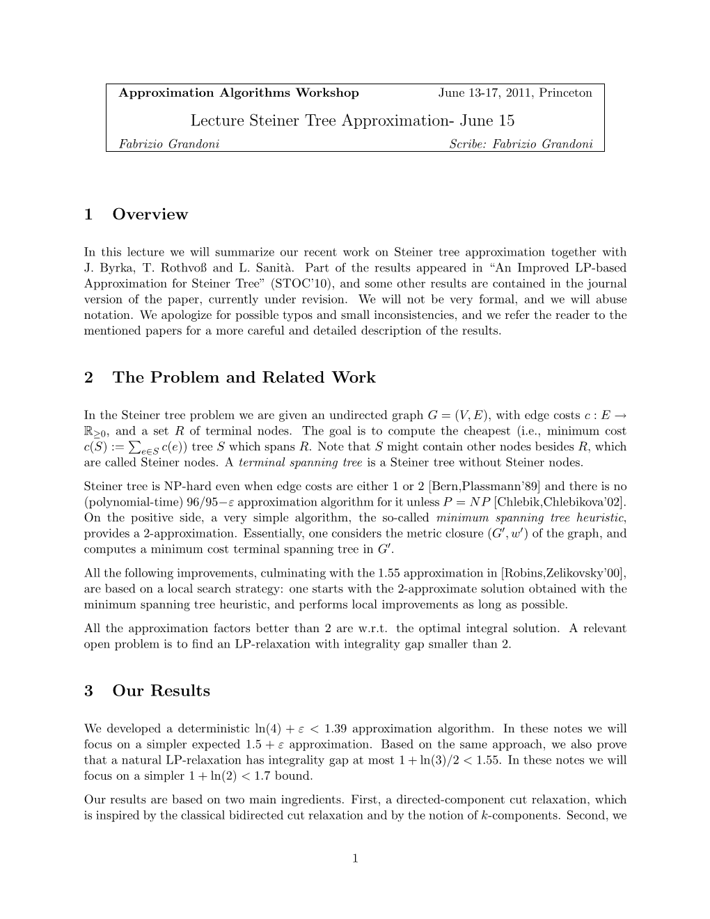 Lecture Steiner Tree Approximation- June 15 1 Overview 2 the Problem