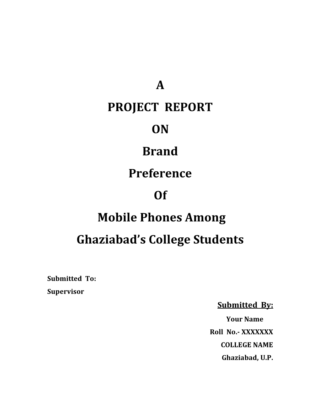A PROJECT REPORT on Brand Preference of Mobile Phones Among Ghaziabad’S College Students