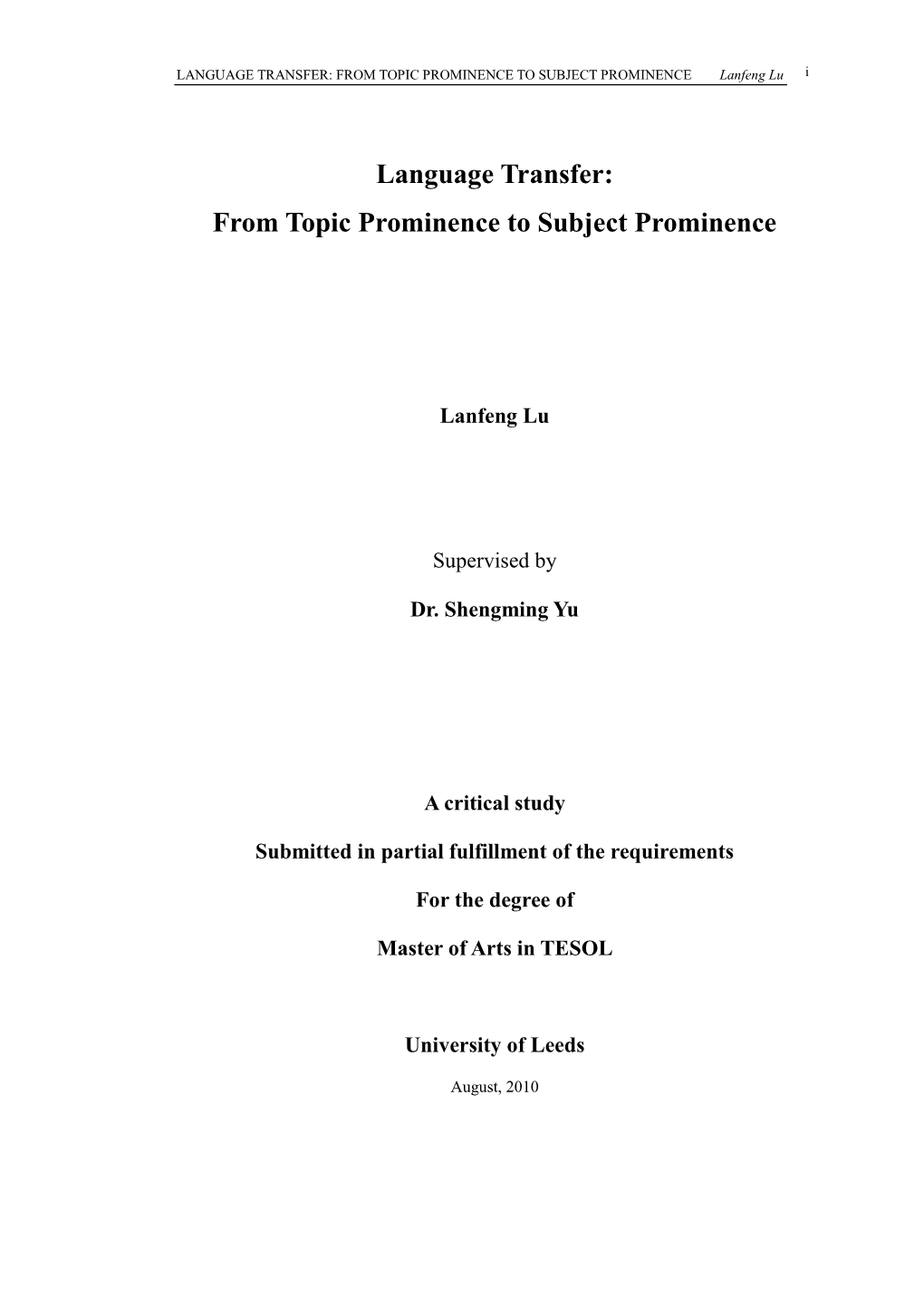 LANGUAGE TRANSFER: from TOPIC PROMINENCE to SUBJECT PROMINENCE Lanfeng Lu I