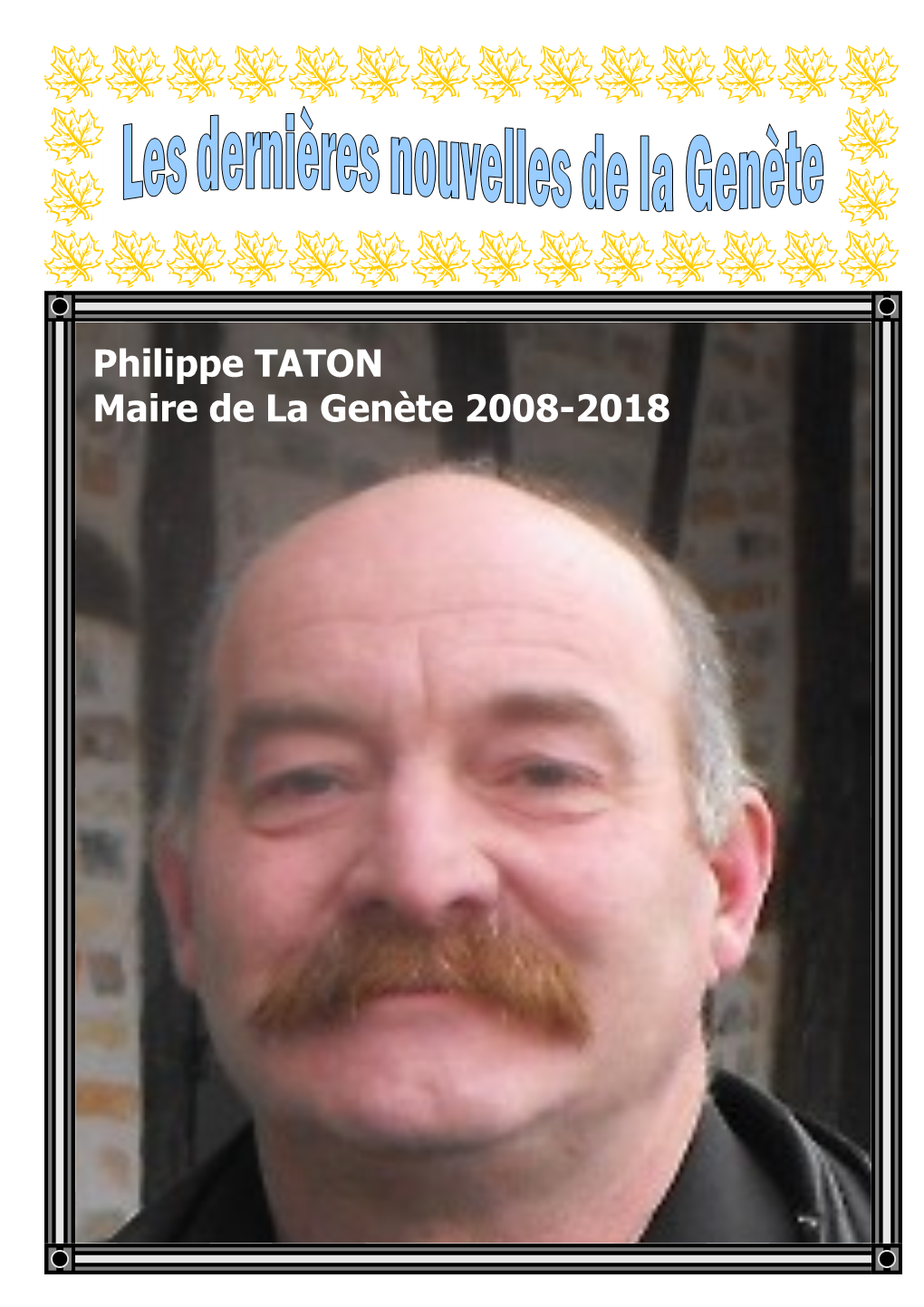 Philippe TATON Maire De La Genète 2008-2018 Lettre À Un Ami…