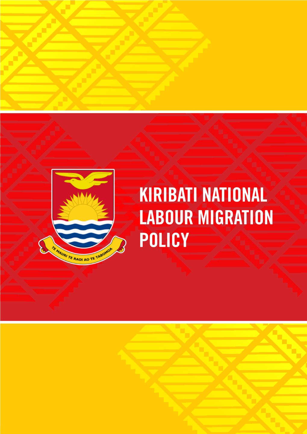 Kiribati National Labour Migration Policy Kiribati National Labour Migration Policy