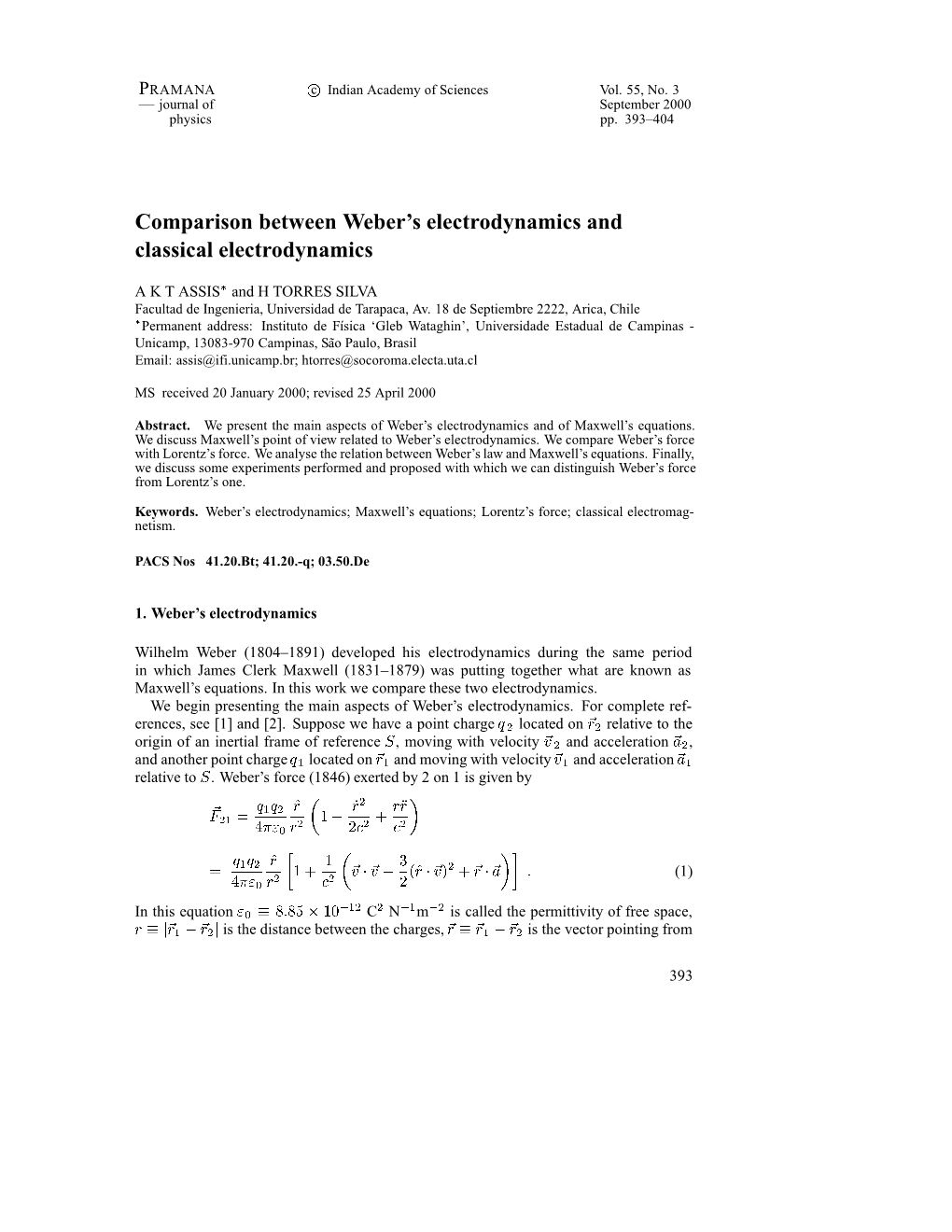 Comparison Between Weber's Electrodynamics and Classical Electrodynamics