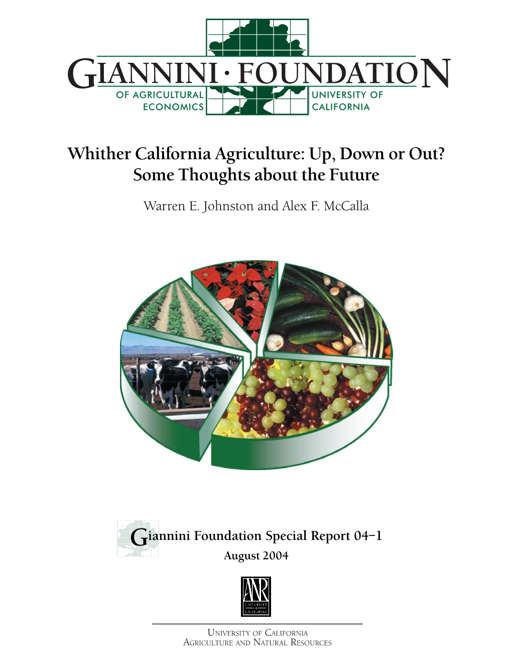 Whither California Agriculture: Up, Down Or Out? Some Thoughts About the Future