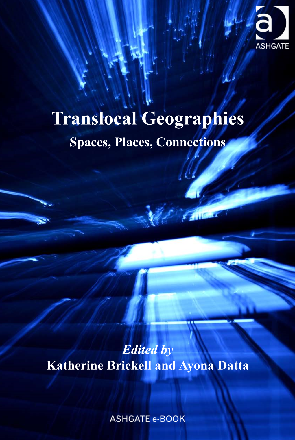 Translocal Geographies Spaces, Places, Connections