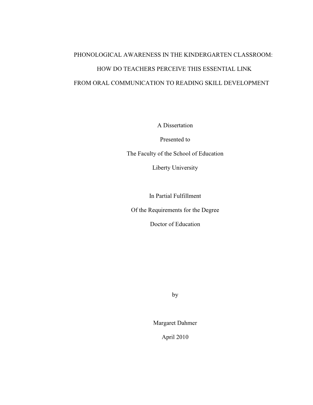 Phonological Awareness in the Kindergarten Classroom: How Do Teachers Perceive This Essential Link from Oral Communication to Reading Skill Development