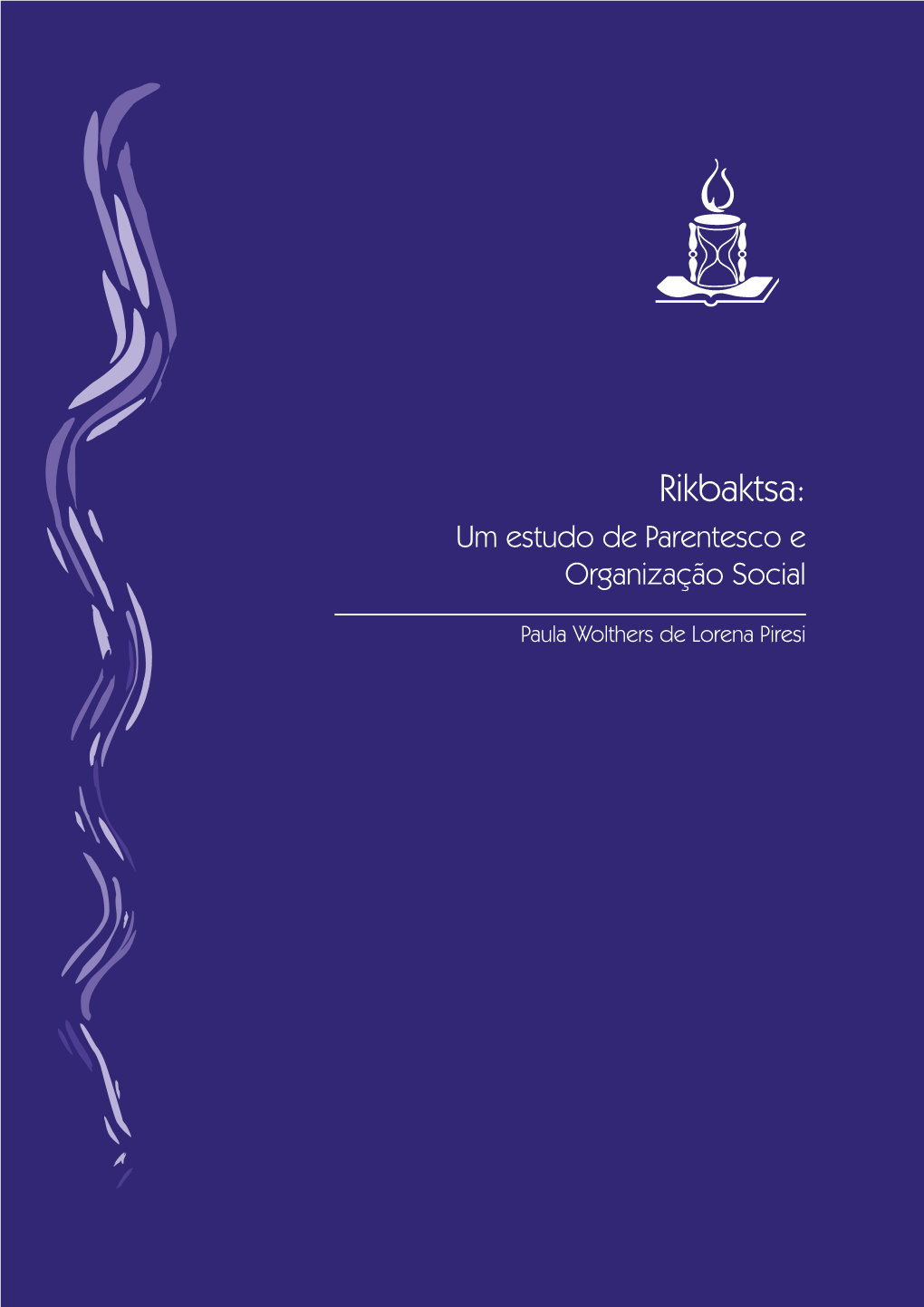 Rikbaktsa: Um Estudo De Parentesco E Organização Social