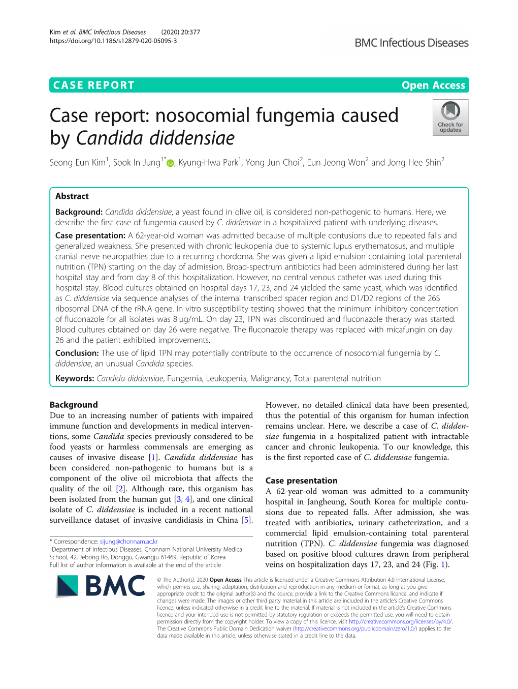 Case Report: Nosocomial Fungemia Caused by Candida Diddensiae Seong Eun Kim1, Sook in Jung1* , Kyung-Hwa Park1, Yong Jun Choi2, Eun Jeong Won2 and Jong Hee Shin2