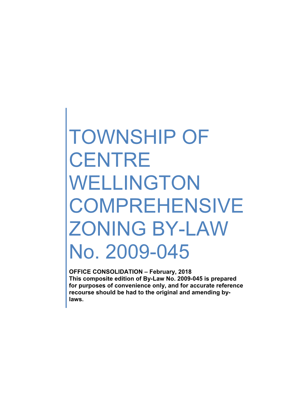 TOWNSHIP of CENTRE WELLINGTON COMPREHENSIVE ZONING BY-LAW No