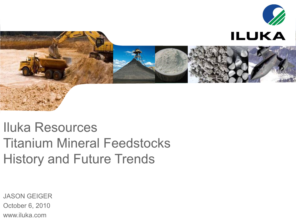 Iluka Resources Titanium Mineral Feedstocks History and Future Trends